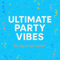 Ultimate Party Vibes