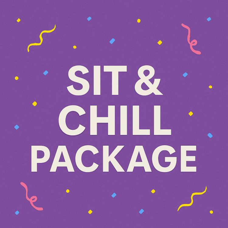 Sit & Chill Package